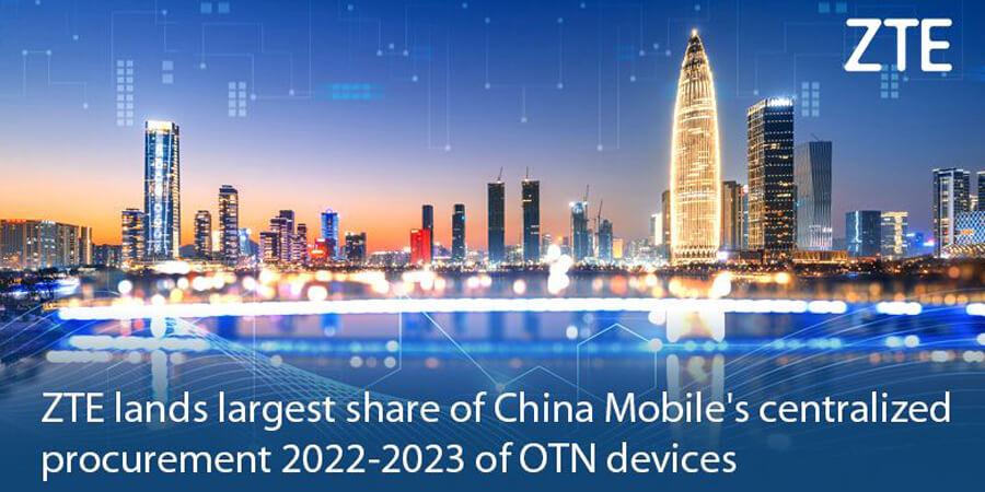 ZTE Lands Largest Share of China Mobile’s OTN Centralized Procurement